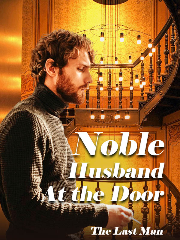Noble Husband At the Door Chinese Novel – Download PDF