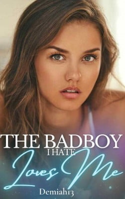The Bad Boy I Hate Loves Me Novel PDF Free Download/Read Online