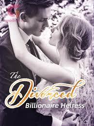 The Divorced Billionaire Heiress Novel Free PDF Download/Read Online