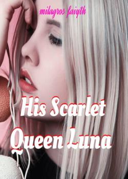 His Scarlet Queen Luna Novel PDF Free Download/Read Online