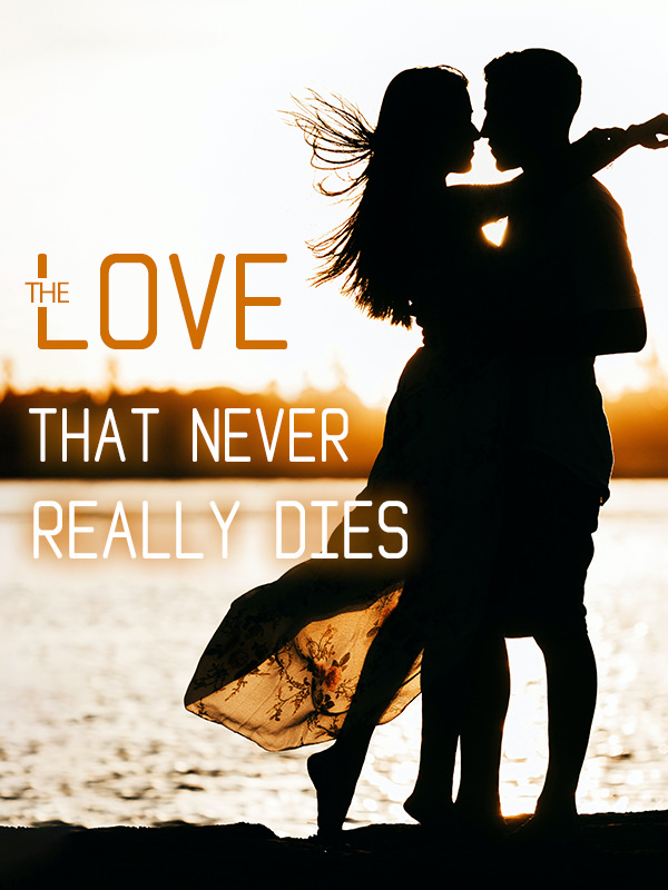 The Love that Never Really Dies Novel PDF Free Download/Read Online