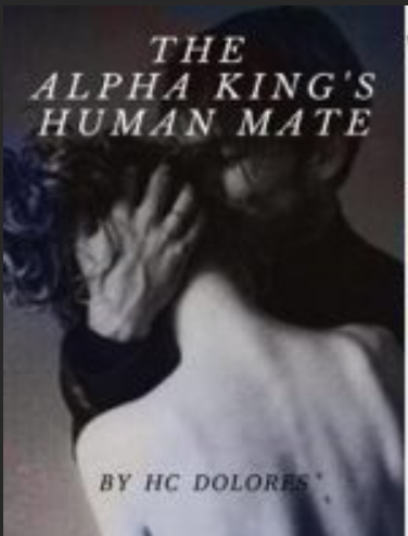 The Alpha King’s Human Mate Novel PDF Download/Read Online