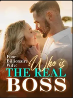Poor Billionaire’s Wife: Who Is The Real Boss? Novel PDFs Download/Read Online
