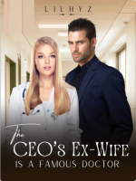 The CEO’s Ex-Wife Is A Famous Doctor Novel PDF Download/Online Reading