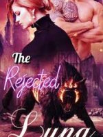 The Girl Without A Wolf: The Rejected Luna Novel – Download PDF