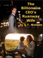 The Billionaire CEO’s Runaway Wife Novel – Download PDF