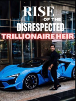 Rise Of The Disrespected Trillionaire Heir Novel -Download PDF