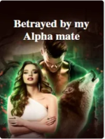 Betrayed by my Alpha mate Novel PDF Download
